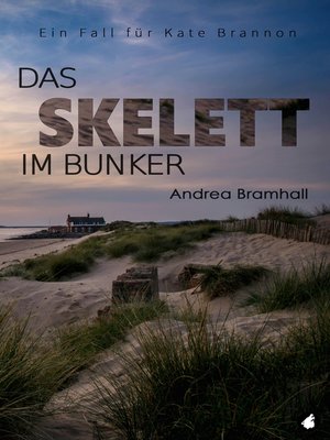 cover image of Das Skelett im Bunker. Ein Fall für Kate Brannon